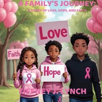 A Family's Journey: A Story of Love, Hope and Faith B0GW7R2PHQ Book Cover