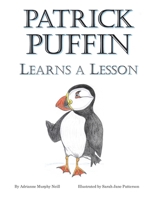 Patrick Puffin Learns a Lesson 1483499472 Book Cover