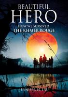 Beautiful Hero: How We Survived the Khmer Rouge 0998079898 Book Cover