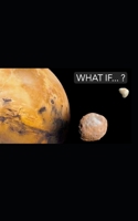 WHAT IF... ?: WHAT IF... A GIANT OBJECT STRUCK OUR MOON? B0H9PWJQ4G Book Cover