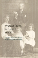 Evangelical Balance Sheet: Character, Family, and Business in Mid-Victorian Nova Scotia 1554586208 Book Cover