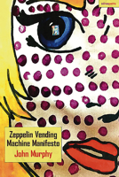 Zeppelin Vending Machine Manifesto 1912561263 Book Cover