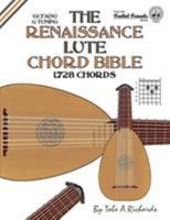 The Renaissance Lute Chord Bible: G Tuning 1,728 Chords 1906207453 Book Cover
