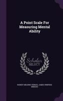 A point scale for measuring mental ability 1018245995 Book Cover