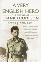 A Very English Hero: The Making of Frank Thompson 1408802430 Book Cover