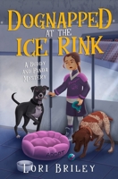 Dognapped at the Ice Rink: A Buddy and Panda Mystery (Buddy and Panda Mysteries) 1963014014 Book Cover