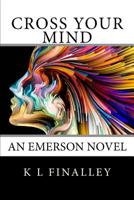 Cross Your Mind 1545147604 Book Cover