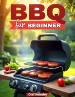 BBQ für Beginner: Dein entspannter Einstieg in die Welt des Grillens (German Edition) B0GQPHWZPL Book Cover