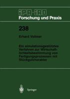 Ein Simulationsgestutztes Verfahren Zur Wirtschaftlichkeitsbestimmung Von Fertigungsprozessen Mit Stuckgutcharakter 3540624082 Book Cover