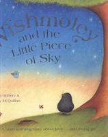 Wishmoley and the Little Piece of Sky 140710554X Book Cover