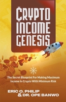 Crypto Income Genesis (Internet Business Genesis) B0CWHVGJBX Book Cover