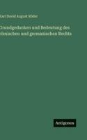 Grundgedanken und Bedeutung des römischen und germanischen Rechts 3563656886 Book Cover