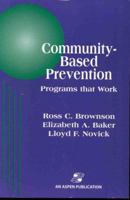 Community-Based Prevention: Programs That Work 0834212412 Book Cover