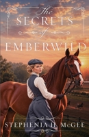 Secrets of Emberwild 163564108X Book Cover