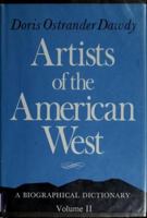 Artists of the American West: A Biographical Dictionary (Artists of the American West) 0804006075 Book Cover