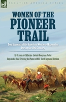 Women of the Pioneer Trail: Two Accounts of the American Westward Expansion During the 19th Century By Ox team to California by Lavinia Honeyman P 1916535178 Book Cover