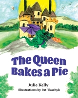 The Queen Bakes a Pie 1525573543 Book Cover