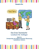 Das Erste Touristische Lesebuch F�r Anf�nger: Stufe A1 Zweisprachig Mit Englisch-Deutscher �bersetzung 1530134412 Book Cover