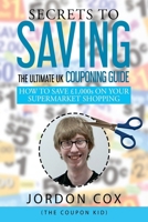 Secrets to Saving: The Ultimate UK Couponing Guide 1986581314 Book Cover