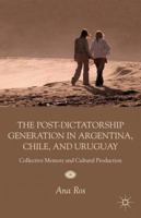 The Post-Dictatorship Generation in Argentina, Chile, and Uruguay 0230120601 Book Cover