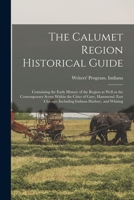 Calumet Region Historical Guide 1015873146 Book Cover