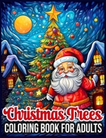 Christmas Trees: Chritmas Coloring book for adults Intricately Decorated for the holiday season B0CNCFBXKY Book Cover