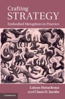 Crafting Strategy: Embodied Metaphors in Practice 1107411696 Book Cover