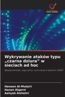 Wykrywanie ataków typu "czarna dziura" w sieciach ad hoc (Polish Edition) 6209950701 Book Cover