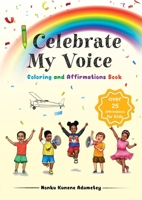 I Celebrate My Voice Coloring and Activity Book 1737895706 Book Cover