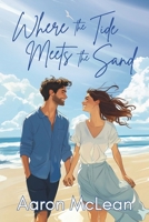 WHERE THE TIDE MEETS THE SAND B0C6BWMH9G Book Cover
