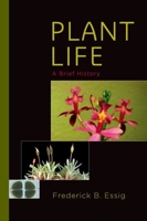 Plant Life: A Brief History 0199362645 Book Cover