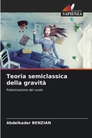 Teoria semiclassica della gravità: Polarizzazione del vuoto (Italian Edition) B0CK3MY2QV Book Cover