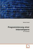 Programmierung einer Internetsperre: für Schulen 3639329082 Book Cover