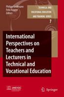 International Perspectives on Teachers and Lecturers in Technical and Vocational Education (Technical and Vocational Education and Training: Issues, Concerns and Prospects) 1402057032 Book Cover