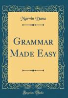 Grammar Made Easy B0006AI5WO Book Cover