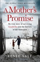 A Mother's Promise: My True Story of Surviving Auschwitz and the Horrors of the Holocaust 1399625411 Book Cover