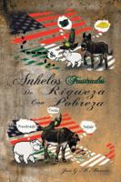 Anhelos Frustrados de Riqueza Con Pobreza 1463379056 Book Cover