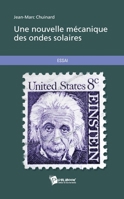 Une nouvelle mécanique des ondes solaires (French Edition) 2342055099 Book Cover