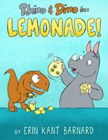 Rhino & Dino in: Lemonade! 1733014152 Book Cover