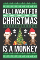all I want for Christmas is a monkey: Merry Christmas Journal: Happy Christmas Xmas Organizer Journal Planner, Gift List, Bucket List, Avent ...Christmas vacation 100 pages Premium design 1673565794 Book Cover