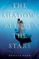 The Shadow Behind the Stars 1481435728 Book Cover