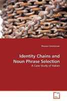 Identity Chains and Noun Phrase Selection: A Case Study of Italian 3639180844 Book Cover