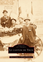 Trun (Canton de) 2842530209 Book Cover