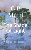 The Shade Of Light: A book of self-discovery B0HD9CY149 Book Cover