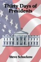 Thirty Days of Presidents B08L5K175M Book Cover