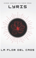 Lyris: La Flor del Caos B0BF31GPJ1 Book Cover