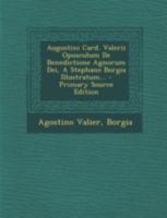 Augustini Card. Valerii Opusculum De Benedictione Agnorum Dei, A Stephano Borgia Illustratum... 1022587013 Book Cover