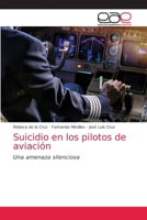 Suicidio en los pilotos de aviación: Una amenaza silenciosa 620387129X Book Cover