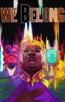 We Belong: An All-Black/All-Queer Sci-Fi/Fantasy Comics Anthology 0999647296 Book Cover