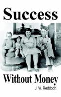 Success Without Money 1420870386 Book Cover